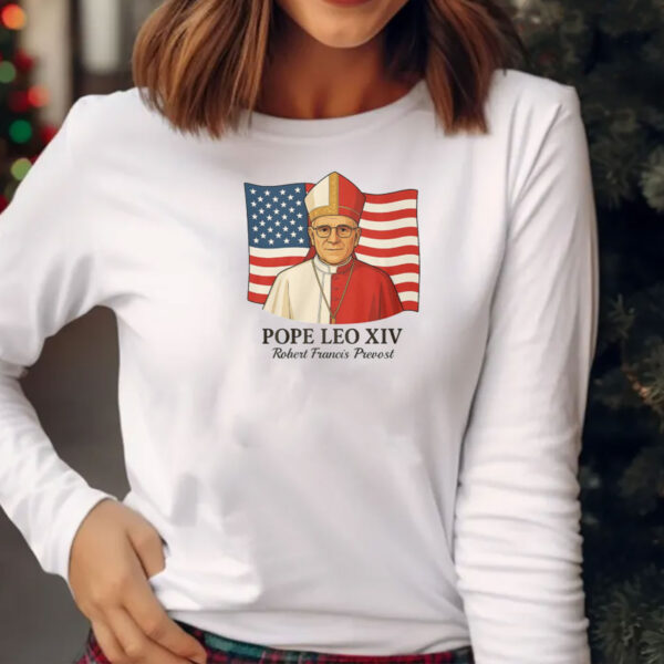 American Pope Leo XIV May 8th 2025 Robert Francis Prevost Shirt