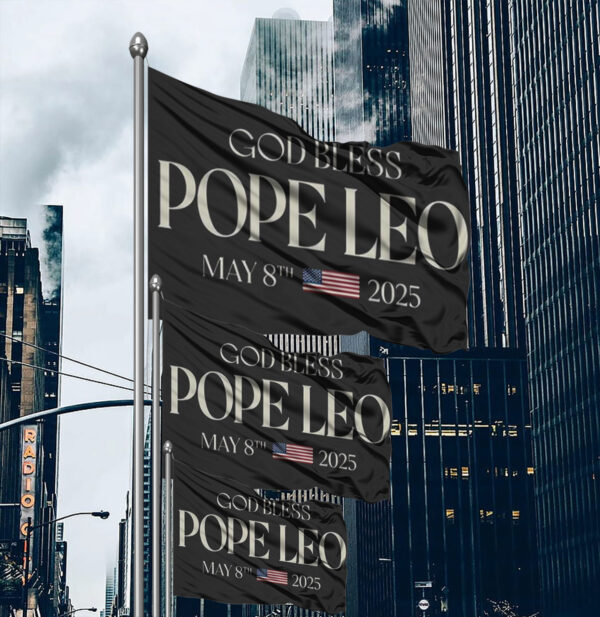 God Bless Pope Leo Funny Pope Leo XIV Flag