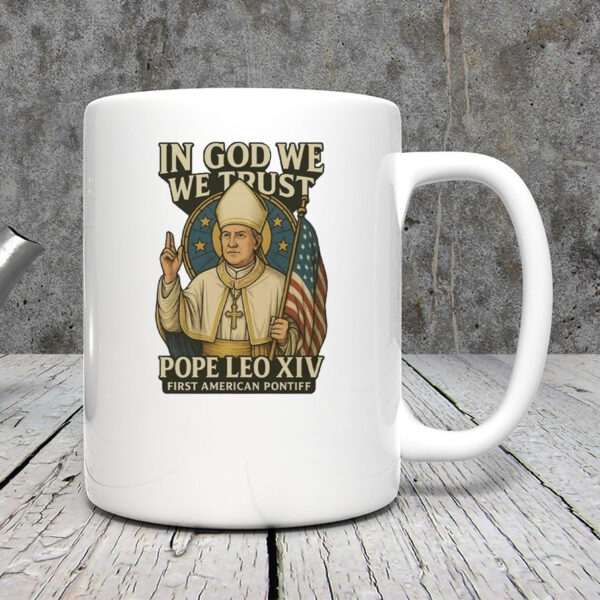 Original In God We Trust Pope Leo XIV Mug