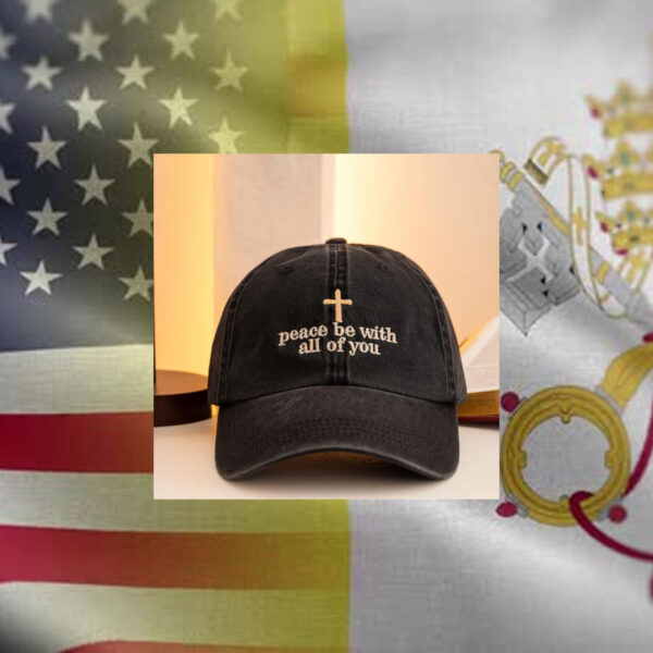 Peace Be With All Of You Embroidered Leo XIV Hat