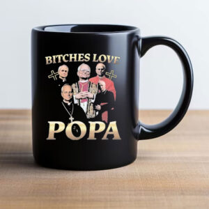 Pope Leo XIV Bitches Love Popa Mug