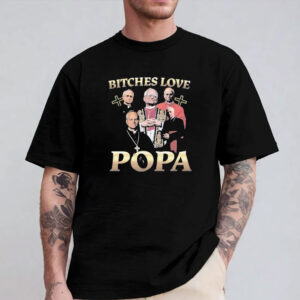 Pope Leo XIV Bitches Love Popa Shirt