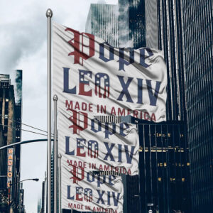 Pope Leo XIV Made IN America Catholic Tribute Flag
