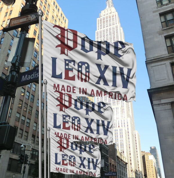 Pope Leo XIV Made IN America Catholic Tribute Flag