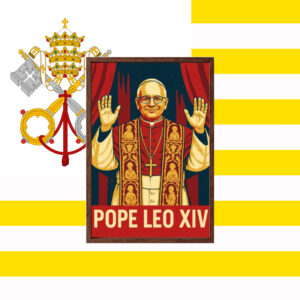 Pope Leo XIV Wall Art Red Gold Campaign Style Poster