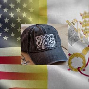 Straight Outta Chicago New Pope Leo XIV Embroidered Hat