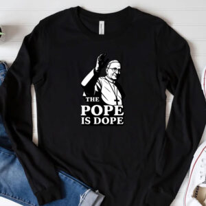 The Pope Is Dope Pope Leo XIV T-Shirt