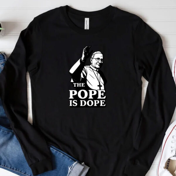 The Pope Is Dope Pope Leo XIV T-Shirt