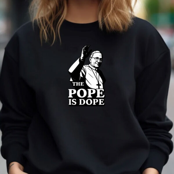 The Pope Is Dope Pope Leo XIV T-Shirt